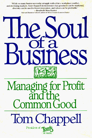 Beispielbild fr The Soul of a Business: Managing For Profit And The Common Good zum Verkauf von SecondSale