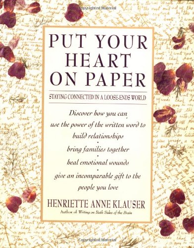 Beispielbild fr Put Your Heart on Paper: Staying Connected In A Loose-Ends World zum Verkauf von Wonder Book