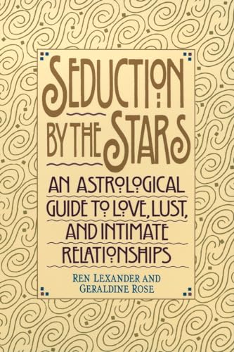 Imagen de archivo de Seduction by the Stars: An Astrological Guide to Love, Lust, and Intimate Relationships a la venta por Top Notch Books