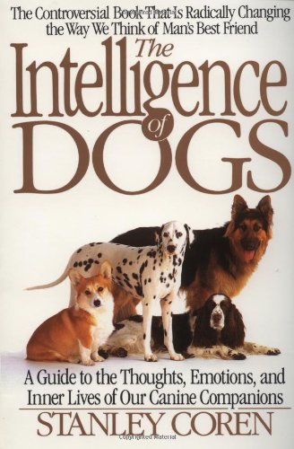 9780553374520: The Intelligence of Dogs: A Guide to the Thoughts, Emotions, and Inner Lives of Our Canine Companions