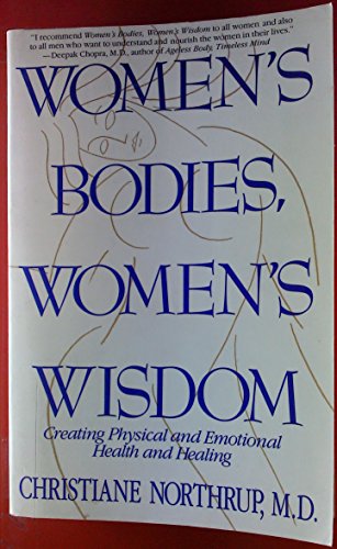 Imagen de archivo de Women's Bodies, Women's Wisdom: Creating Physical And Emotional Health a la venta por More Than Words