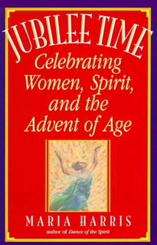Stock image for Jubilee Time : Celebrating Women, Spirit, and the Advent of Age for sale by Better World Books