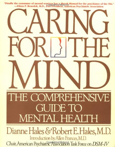 Beispielbild fr Caring for the Mind : The Comprehensive Guide to Mental Health zum Verkauf von Better World Books