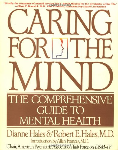 Stock image for Caring for the Mind: The Comprehensive Guide to Mental Health for sale by ThriftBooks-Atlanta