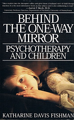 Stock image for Behind the One-Way Mirror: Psychotherapy and Children for sale by HPB-Diamond