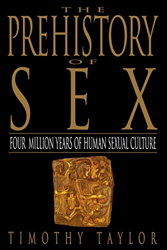 Imagen de archivo de The Prehistory of Sex: Four Million Years of Human Sexual Culture a la venta por Red's Corner LLC