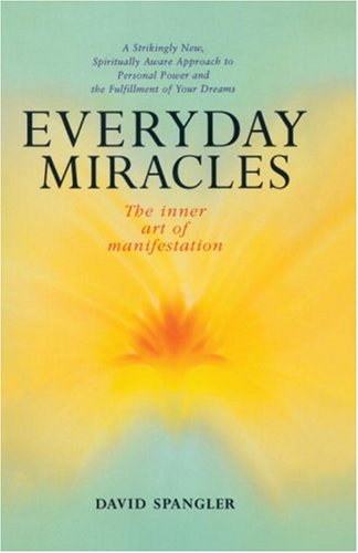 Imagen de archivo de EVERYDAY MIRACLES, THE INNER ART OF MANIFESTATION a la venta por WONDERFUL BOOKS BY MAIL