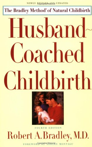 Stock image for Husband-Coached Childbirth : The Bradley Method of Natural Childbirth for sale by SecondSale