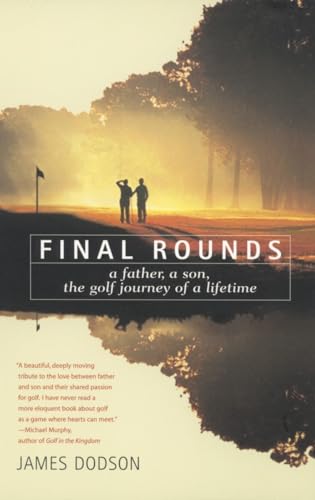 Beispielbild fr Final Rounds: A Father, A Son, The Golf Journey Of A Lifetime zum Verkauf von Gulf Coast Books
