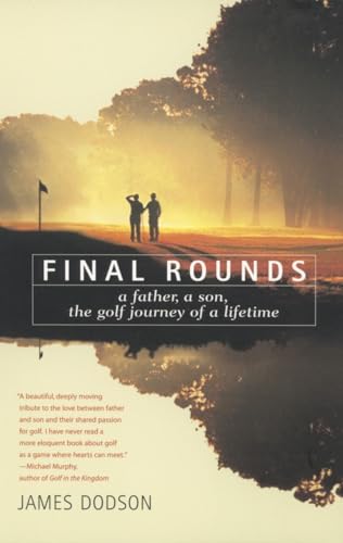 Stock image for Final Rounds: A Father, A Son, The Golf Journey Of A Lifetime for sale by SecondSale