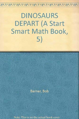 Stock image for DINOSAURS DEPART (A Start Smart Math Book, 5) for sale by More Than Words