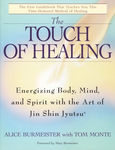 9780553377842: The Touch of Healing: Energizing the Body, Mind, and Spirit With Jin Shin Jyutsu