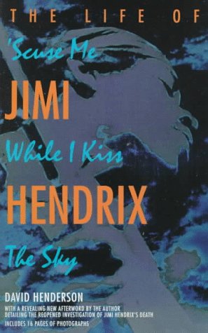 Beispielbild fr Scuse Me While I Kiss the Sky : The Life of Jimi Hendrix zum Verkauf von Better World Books