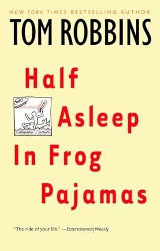

Half Asleep in Frog Pajamas: A Novel [Paperback] Tom Robbins