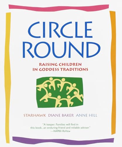 9780553378054: Circle Round: Raising Children in Goddess Traditions