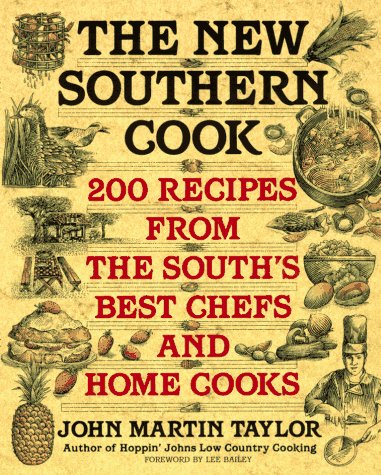Imagen de archivo de The New Southern Cook: 200 Recipes from the Souths Best Chefs and Home Cooks a la venta por Mr. Bookman