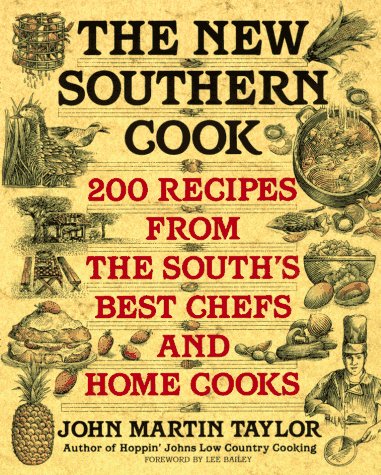 Stock image for The New Southern Cook: 200 Recipes from the Souths Best Chefs and Home Cooks for sale by Mr. Bookman