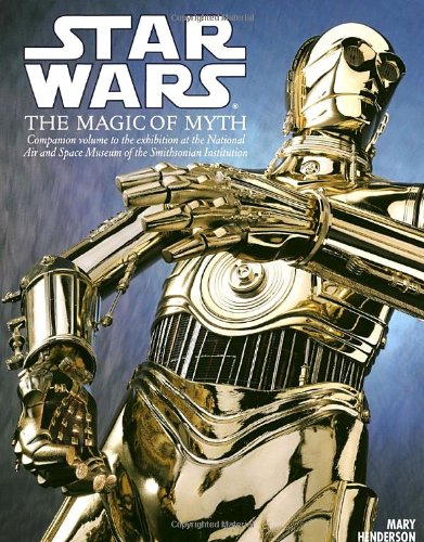 Stock image for Star Wars: The Magic of Myth for sale by SecondSale