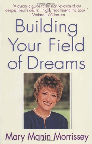 Stock image for Building Your Field of Dreams for sale by WorldofBooks