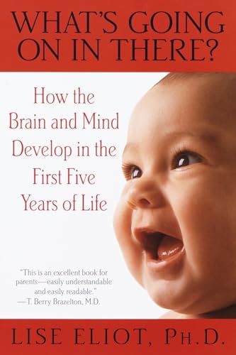 9780553378252: What's Going on in There?: How the Brain and Mind Develop in the First Five Years of Life