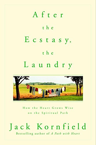 Imagen de archivo de After the Ecstasy, the Laundry: How the Heart Grows Wise on the Spiritual Path a la venta por Goodwill of Colorado