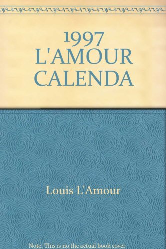 Stock image for The 1997 Louis L'Amour Calendar. for sale by Sara Armstrong - Books