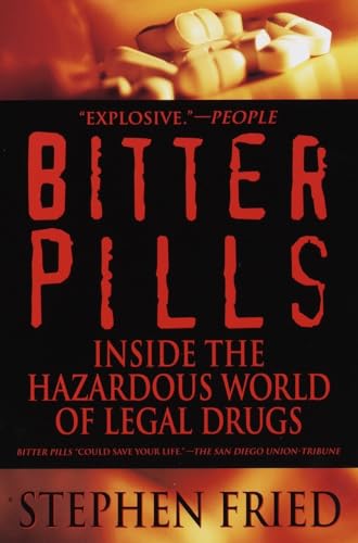 Beispielbild fr Bitter Pills : Inside the Hazardous World of Legal Drugs zum Verkauf von Better World Books