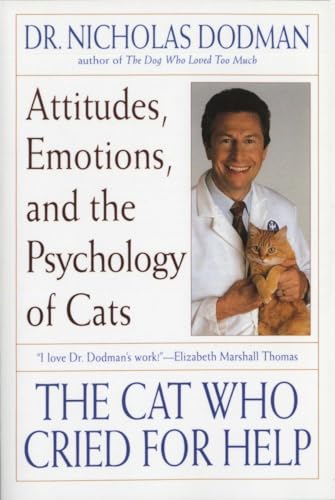 9780553378542: The Cat Who Cried for Help: Attitudes, Emotions, and the Psychology of Cats