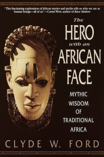 Stock image for The Hero with an African Face: Mythic Wisdom of Traditional Africa for sale by Goodwill Books