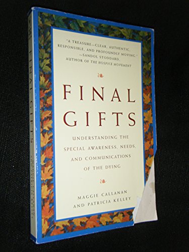 Imagen de archivo de Final Gifts: Understanding the Special Awareness, Needs, and Communications of the Dying a la venta por Gulf Coast Books