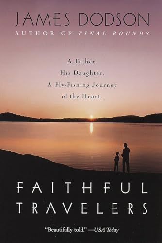 9780553378887: Faithful Travelers: A Father, His Daughter, A Fly-fishing Journey of the Heart