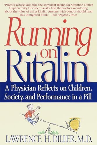 9780553379068: Running on Ritalin: A Physician Reflects on Children, Society, and Performance in a Pill