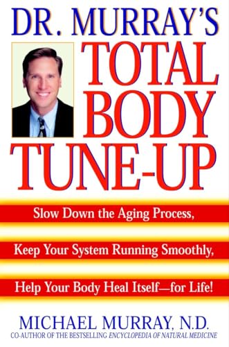 Beispielbild fr Doctor Murray's Total Body Tune-Up: Slow Down the Aging Process, Keep Your System Running Smoothly, Help Your Body Heal Itself--for Life! zum Verkauf von Wonder Book