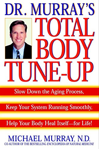 Imagen de archivo de Doctor Murray's Total Body Tune-Up: Slow Down the Aging Process, Keep Your System Running Smoothly, Help Your Body Heal Itself--for Life! a la venta por SecondSale