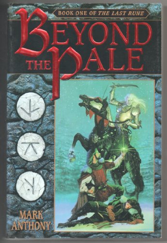 Beyond the Pale (The Last Rune, Book 1) (9780553379556) by Anthony, Mark