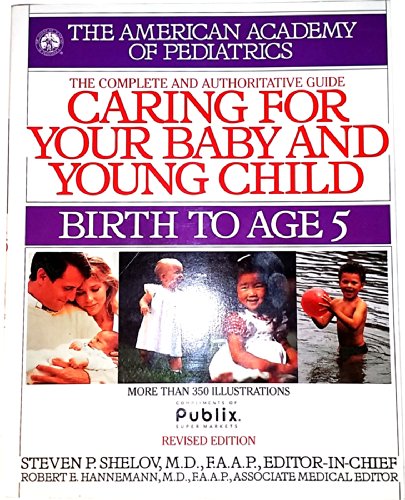 Beispielbild fr Caring for Your Baby and Young Child: Birth to Age 5 zum Verkauf von Magers and Quinn Booksellers