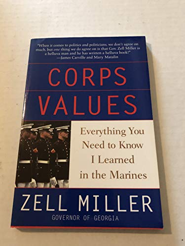 Beispielbild fr Corps Values: Everything You Need to Know I Learned In the Marines zum Verkauf von Wonder Book