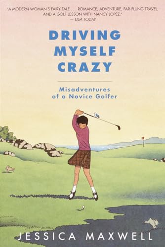 Stock image for Driving Myself Crazy : Misadventures of a Novice Golfer for sale by Better World Books
