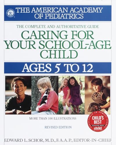 Beispielbild fr Caring for Your School Age Child : Ages 5-12 zum Verkauf von Better World Books