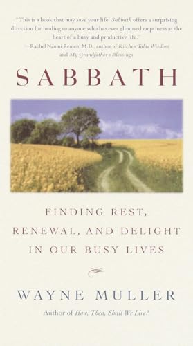 Beispielbild fr Sabbath: Finding Rest, Renewal, and Delight in Our Busy Lives zum Verkauf von SecondSale