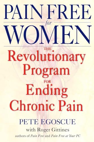 Stock image for Pain Free for Women: The Revolutionary Program for Ending Chronic Pain for sale by New Legacy Books