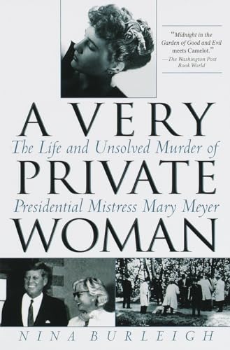 Beispielbild fr A Very Private Woman : The Life and Unsolved Murder of Presidential Mistress Mary Meyer zum Verkauf von Better World Books