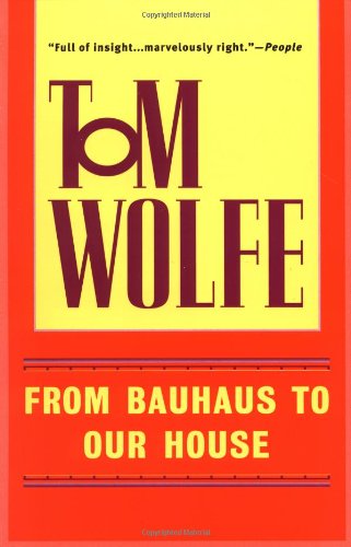 Stock image for From Bauhaus to Our House for sale by Better World Books