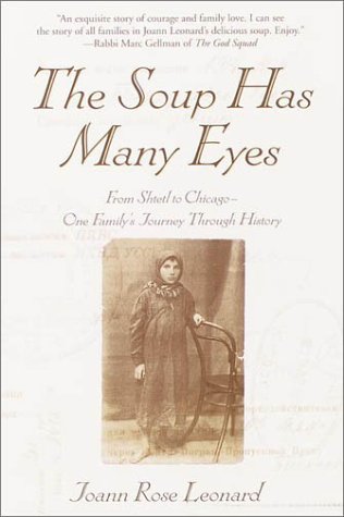 Stock image for The Soup Has Many Eyes: From Shtetl to Chicago - One Family's Journey Through History for sale by SecondSale