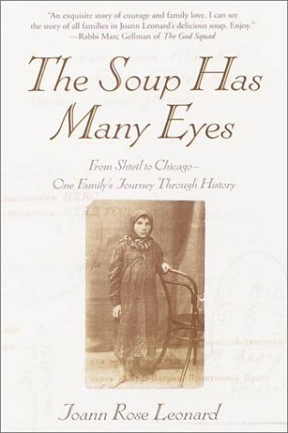 9780553380729: The Soup Has Many Eyes: From Shtetl to Chicago - One Family's Journey Through History