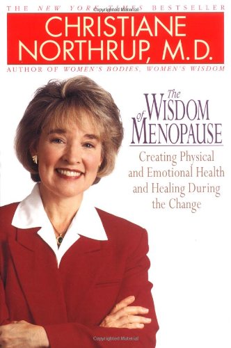 9780553380804: The Wisdom of Menopause: Creating Physical and Emotional Health and Healing During the Change