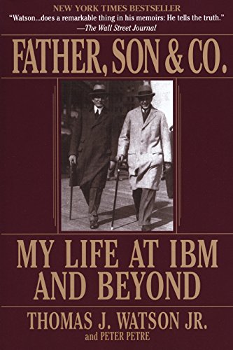 Imagen de archivo de Father, Son & Co.: My Life at IBM and Beyond a la venta por Decluttr