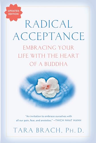 9780553380996: Radical Acceptance: Embracing Your Life With the Heart of a Buddha