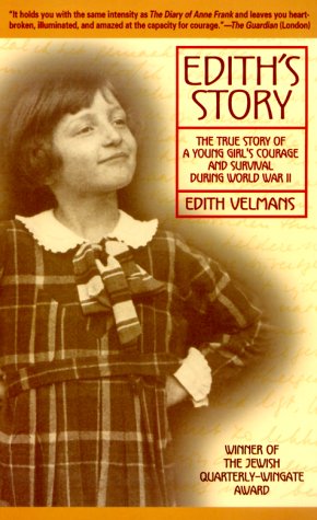 Beispielbild fr Edith's Story : The True Story of a Young Girl's Courage and Survival During World War II zum Verkauf von Better World Books