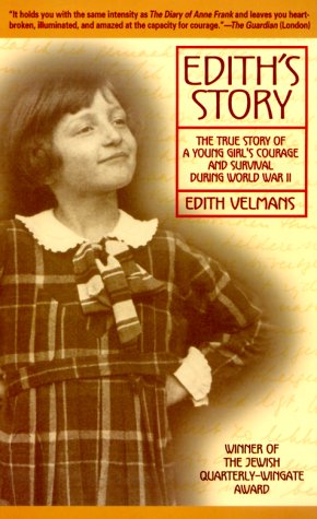 Stock image for Edith's Story: the True Story of a Young Girl's Courage and Survival During World War II for sale by Booked Experiences Bookstore